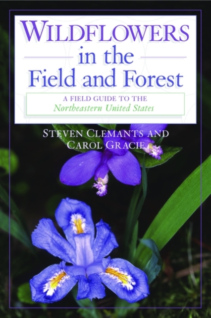 Wildflowers in the Field and Forest : A Field Guide to the Northeastern United States, Paperback / softback Book