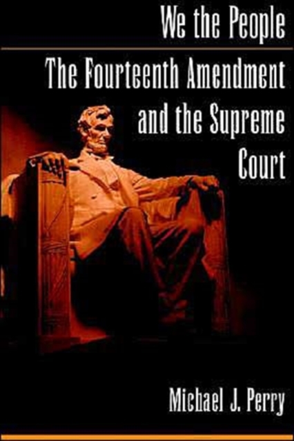 We the People: The Fourteenth Amendment and the Supreme Court, Paperback / softback Book