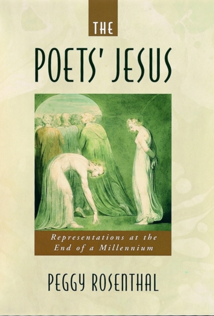 The Poets' Jesus : Representations at the End of a Millennium, Paperback / softback Book