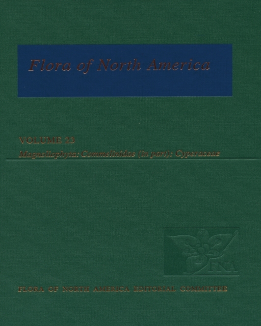 Flora of North America: Volume 23: Magnoliophyta: Commelinidae (in part): Cyperaceae, Hardback Book