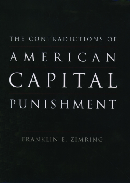 The Contradictions of American Capital Punishment, Hardback Book