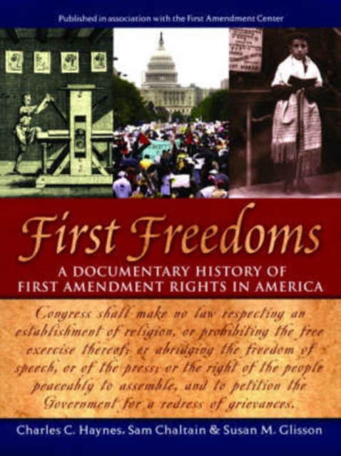 First Freedoms : A Documentary History of First Amendment Rights in America, Hardback Book