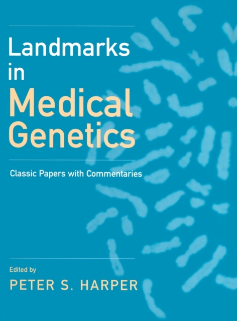 Landmarks in Medical Genetics : Classic Papers with Commentaries, Hardback Book
