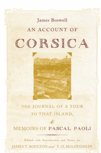 An Account of Corsica, the Journal of a Tour to That Island, and Memoirs of Pascal Paoli, Hardback Book