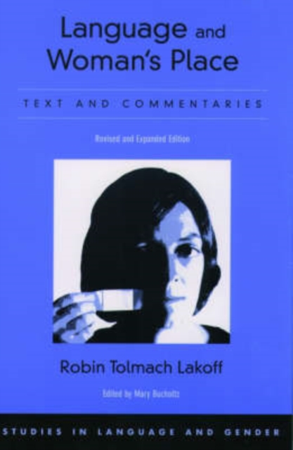 Language and Woman's Place : Text and Commentaries, Paperback / softback Book