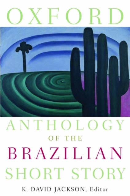 Oxford Anthology of the Brazilian Short Story, Hardback Book