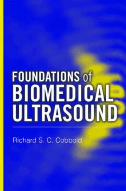 Foundations of Biomedical Ultrasound, Hardback Book