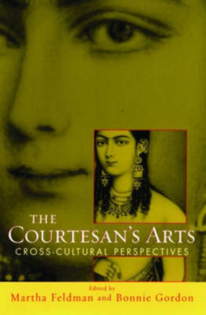 The Courtesans' Arts: Cross-cultural Perspectives, Paperback / softback Book