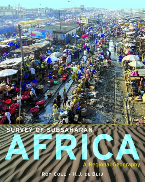 Survey of Sub-Saharan Africa : A Regional Geography, Hardback Book