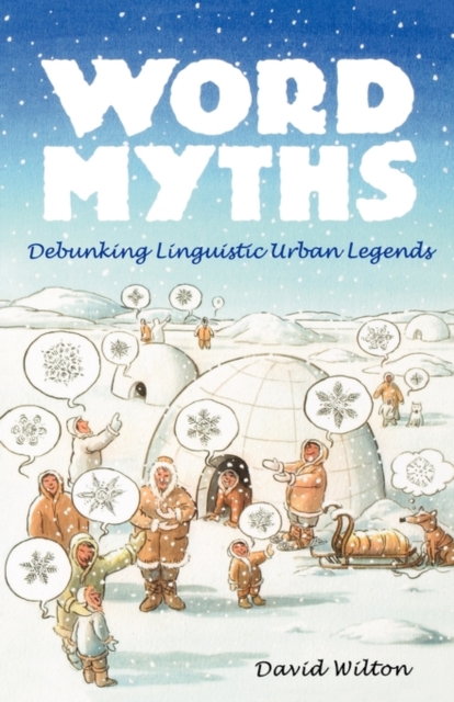 Word Myths : Debunking Linguistic Urban Legends, Hardback Book