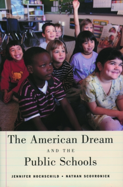 The American Dream and the Public Schools, Paperback / softback Book