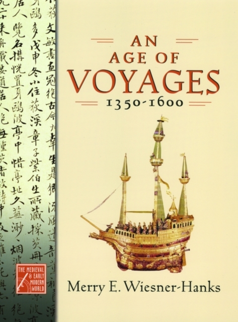 An Age of Voyages, 1350-1600, Hardback Book