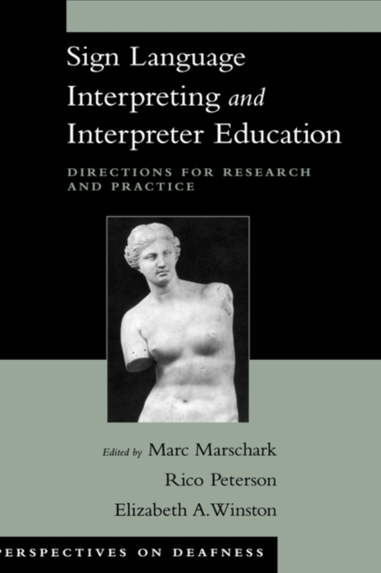 Sign Language Interpreting and Interpreter Education : Directions for Research and Practice, Hardback Book