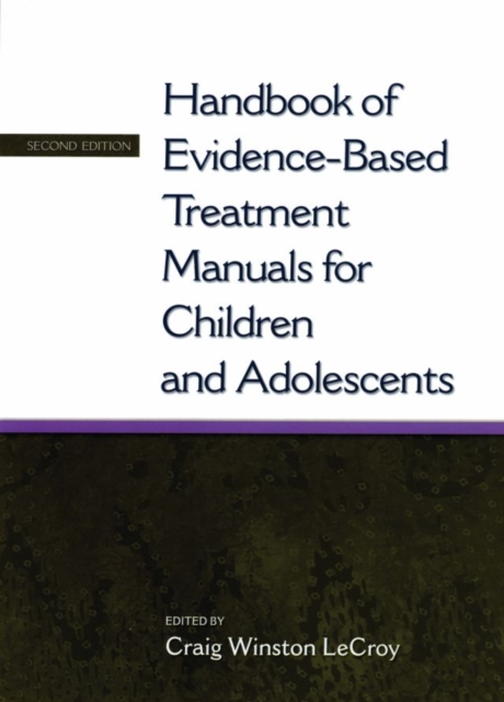 Handbook of Evidence-based Treatment Manuals for Children and Adolescents, Hardback Book