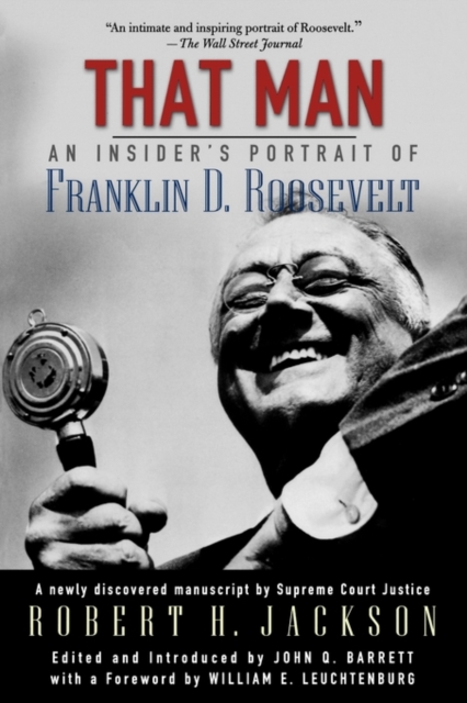 That Man : An Insider's Portrait of Franklin D. Roosevelt, Paperback / softback Book
