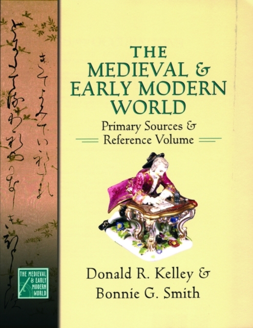 The Medieval and Early Modern World : Primary Sources and Reference Volume, Hardback Book