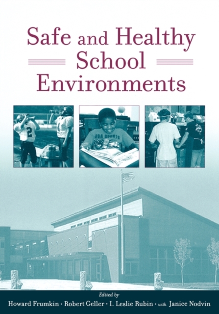 Safe and Healthy School Environments, Hardback Book