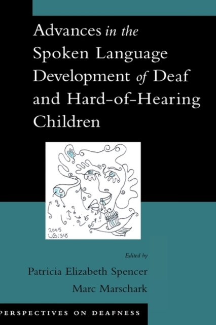 Advances in the Spoken Language Development of Deaf and Hard-of-Hearing Children, Hardback Book