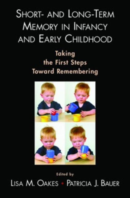 Short- and Long-Term Memory in Infancy and Early Childhood, Hardback Book