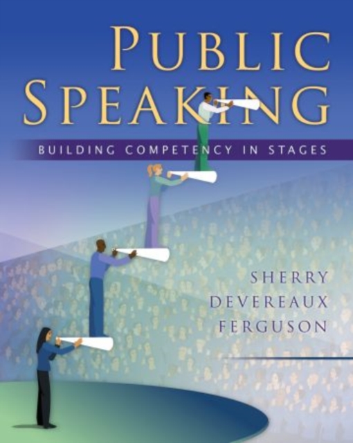 Public Speaking : Building Competency in Stages, Paperback / softback Book