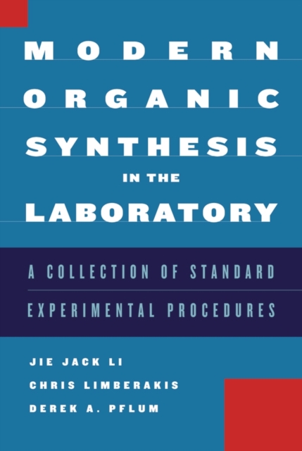 Modern Organic Synthesis in the Laboratory : A Collection of Standard Experimental Procedures, Paperback / softback Book