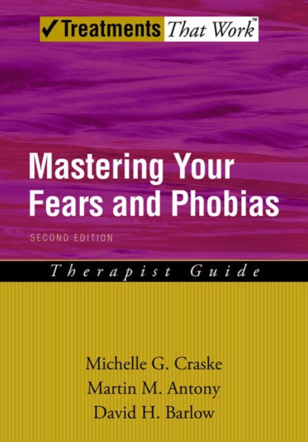 Mastering Your Fears and Phobias : Therapist Guide, Paperback / softback Book
