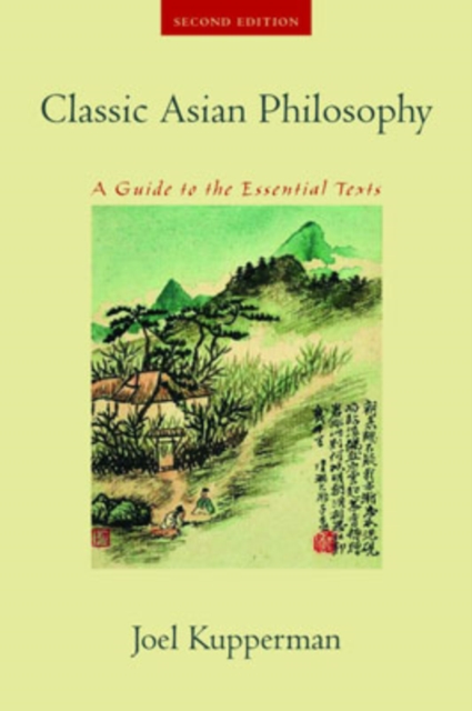Classic Asian Philosophy : A Guide to the Essential Texts, Paperback / softback Book
