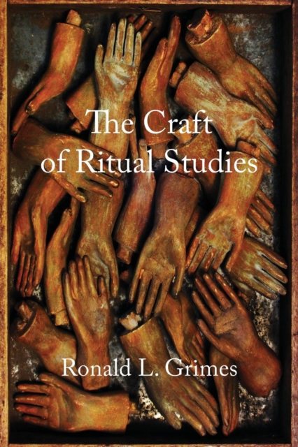 The Craft of Ritual Studies, Paperback / softback Book