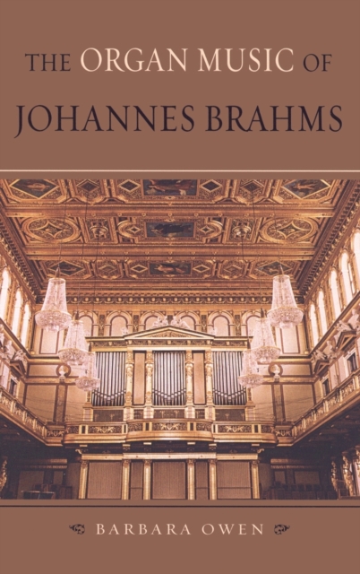 The Organ Music of Johannes Brahms, Hardback Book