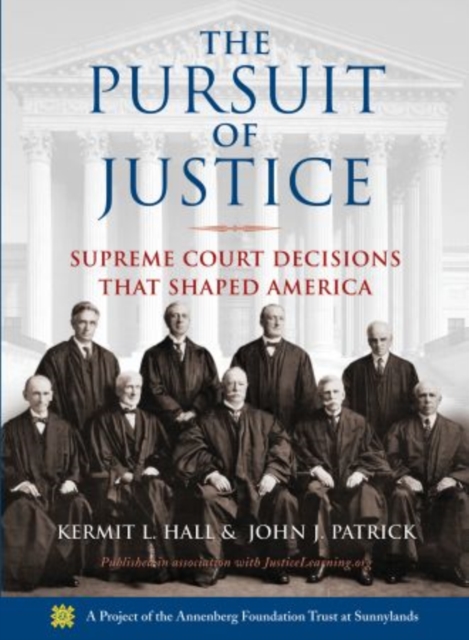 The Pursuit of Justice : Supreme Court Decisions that Shaped America, Hardback Book