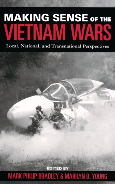 Making Sense of the Vietnam Wars : Local, National, and Transnational Perspectives, Hardback Book