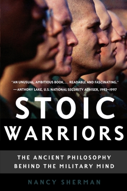 Stoic Warriors : The Ancient Philosophy behind the Military Mind, Paperback / softback Book