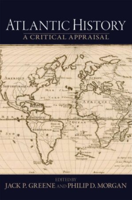 Atlantic History : A Critical Appraisal, Paperback / softback Book