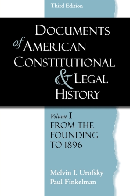 Documents of American Constitutional and Legal History : Volume 1: From the Founding to 1986, Paperback / softback Book