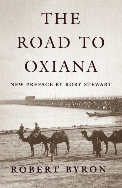 The Road to Oxiana, Paperback / softback Book