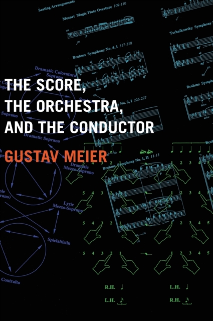 The Score, the Orchestra, and the Conductor, Hardback Book