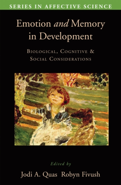 Emotion in Memory and Development : Biological, Cognitive, and Social Considerations, Hardback Book