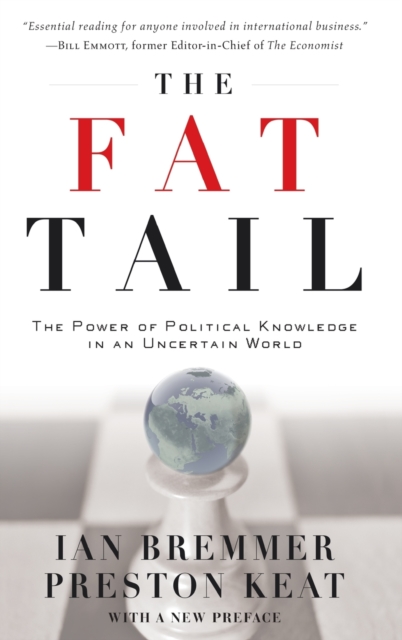 The Fat Tail : The Power of Political Knowledge for Strategic Investing, Hardback Book