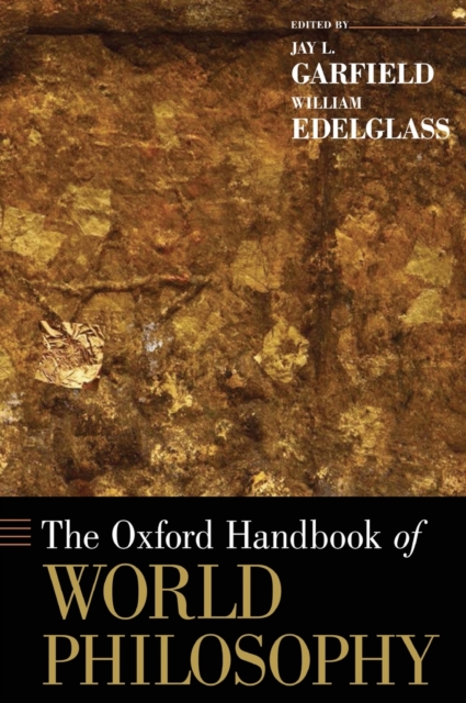 The Oxford Handbook of World Philosophy, Hardback Book
