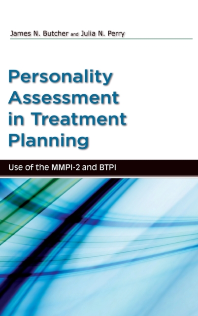 Psychological Assessment in Treatment Planning : Use of the MMPI-2 and BTPI, Hardback Book