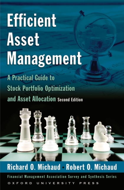 Efficient Asset Management : A Practical Guide to Stock Portfolio Optimization and Asset Allocation, Hardback Book