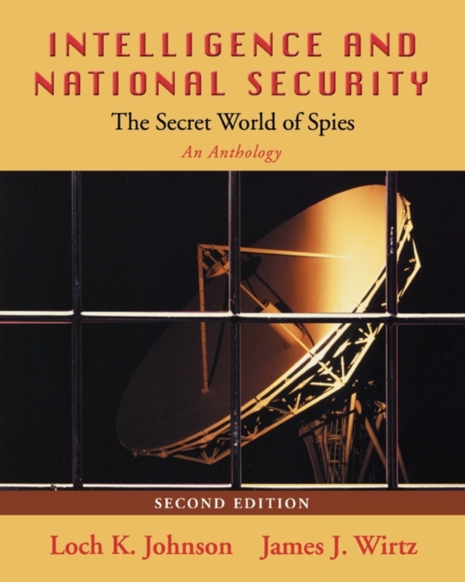 Intelligence and National Security : The Secret World of Spies, Paperback / softback Book