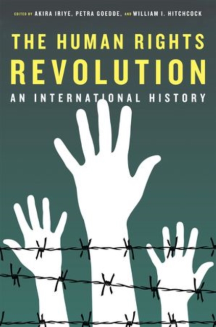 The Human Rights Revolution : An International History, Paperback / softback Book