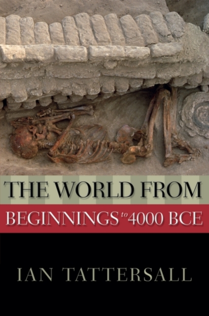 The World from Beginnings to 4000 BCE, Paperback / softback Book