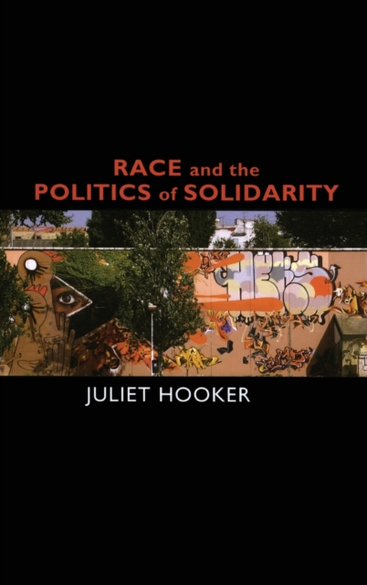 Race and the Politics of Solidarity, Hardback Book