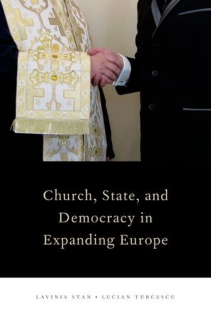 Church, State, and Democracy in Expanding Europe, Hardback Book