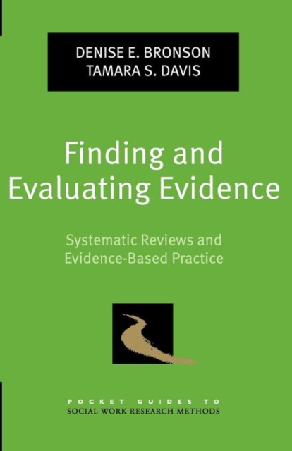 Finding and Evaluating Evidence : Systematic Reviews and Evidence-Based Practice, Paperback / softback Book