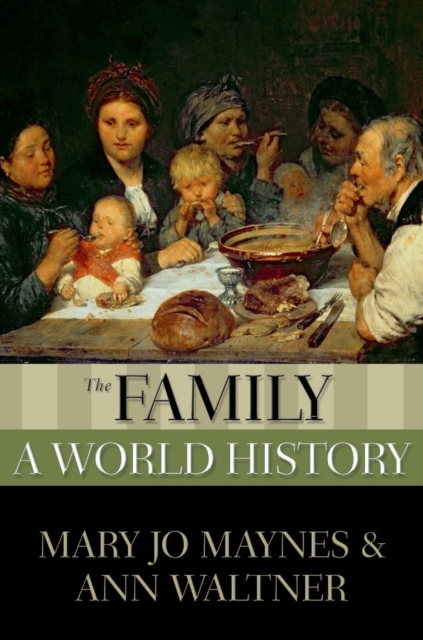 The Family : A World History, Paperback / softback Book