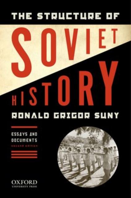 The Structure of Soviet History : Essays and Documents, Paperback / softback Book