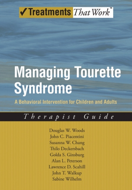Managing Tourette Syndrome : A Behavioral Intervention for Children and Adults Therapist Guide, Paperback / softback Book